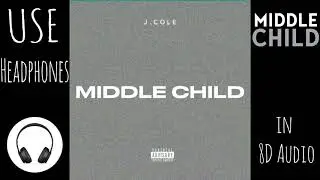 MIDDLE CHILD in 8D AUDIO (USE HEADPHONES FOR BEST EXPERIENCE)