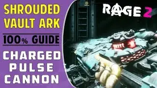 All Storage Containers & Ark Chests | Charged Pulse Cannon | Shrouded Vault Ark | RAGE 2