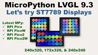 v74 - MicroPython/LVGL - Let's try ST7789 Displays
