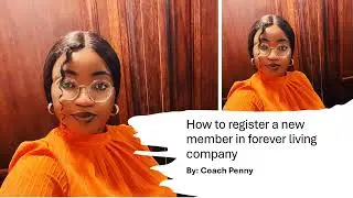 How to Register a New Member in Forever Living Company in Namibia - Step-by-Step Guide