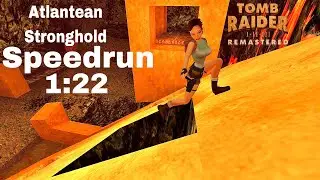 Tomb Raider 1 Unfinished Business Remastered SPEEDRUN 1:22 - Atlantean Stronghold