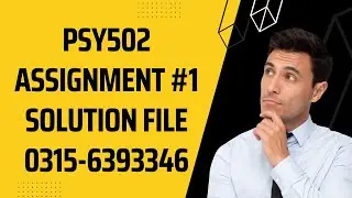 PSY502 Assignment 1 Solution Fall 2022, PSY502 Assignment 1 solution 2022, PSY502 assig 1 Fall 2022