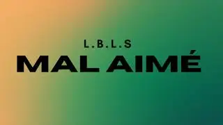 LBLS - Mal Aim&eacute;