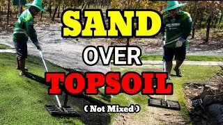 Will This Work? Topsoil First, Then Sand