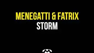 Menegatti & Fatrix - Storm (Radio Edit)