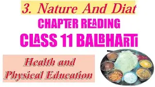 3. Nature and Diat (Diet) | Class 11 Bal Bharti Textbook - Health and Physical Education