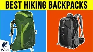 10 Best Hiking Backpacks 2019
