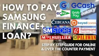 HOW CAN I PAY MY SAMSUNG FINANCE PLUS LOAN? | ONLINE PAYMENT AND OVER THE COUNTER (THRU CASH) GUIDE
