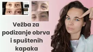 Kako podici spuštene kapke i obrve na prirodan način bez operacije/ joga za lice