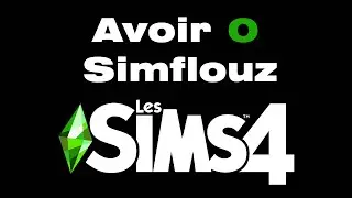 Comment avoir 0 Simflouz Sims 4