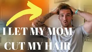 I Let My Mom Cut My Hair | Quarantine Haircut #2