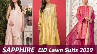 Sapphire EID Collection 2019 with Prices. Unstitched Lawn Suits