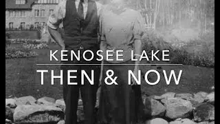 Kenosee Lake 'Then & Now'