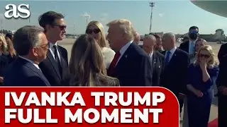 TRUMP&acute;S FULL MOMENT with IVANKA TRUMP in his ARRIVAL to ISRAEL