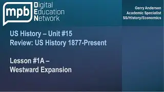 MPB US History Unit 15 Lesson 1A: Westward Expansion Review
