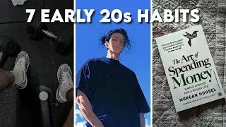 7 Habits You Must Learn in Your Early 20s