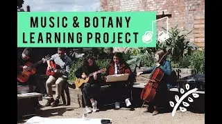 Growing Wilder / Learning project combining plants and music from TRANSPLANTED