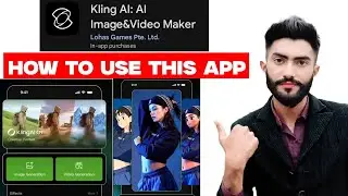 Kling ai ai Image & Video Maker App Kaise Use Kare | How to use Kling ai ai Image & Video Maker App