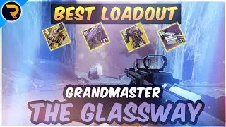 *BEST LOADOUT* Grandmaster Nightfall The Glassway (Season of the Hunt)