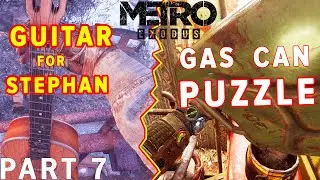 Guitar and Gas Can Puzzle | METRO EXODUS (PC Enhanced Edition) &ndash; Walkthrough Gameplay &ndash; Part 7