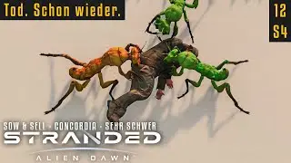 Tod. Schon wieder. Endg&uuml;ltig. | Stranded: Alien Dawn 04.13 | Sehr Schwer