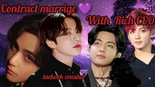 Contract marriage with rich CEO💝💔{taekook oneshot}taekook yoonmin namjin story hindi/#taekook ....