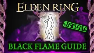Руководство по сборке Elden Ring Ultimate Black Flame [ГОТОВО К DLC]