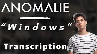Anomalie - Windows (Piano Transcription)