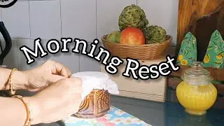 A simple morning reset / Homemaking Love / Brighten Up by Nadi 