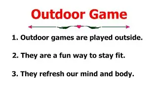 10 Lines Essay On Outdoor Game | Easy Sentences About Outdoor Game In English | Outdoor Game