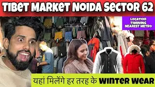 Noida Tibet Market Sector 62 || Winter Collection 2025&mdash;Budget Friendly & Super Trendy!&rdquo;