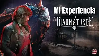 Un RPG Oscuro con una Propuesta que ME ENCANT&Oacute; / The Thaumaturge