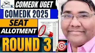 Comedk Counselling 2025|Comedk updates|Comedk round 3 cutoff 2025|Comedk 2025 Round 3|comedk cut off