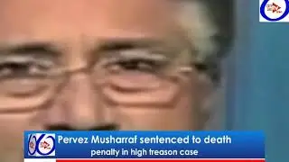 Pervez Musharraf sentenced to death in high treason case