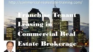 Franchise Tenant Leasing - Commercial Real Estate Training online