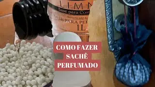 Como Fazer Sachê Perfumado