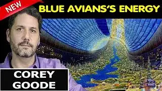 BLUE AVIANS'S ENERGY &mdash; Corey Goode Interview