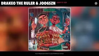 Drakeo the Ruler & JoogSzn - Keep it 100 (Audio)