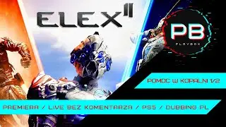 ELEX 2 #2 / DUBBING  PL / LIVE! 🔴  / PS5 / PlayBox