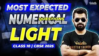 💡LIGHT - Most Expected Numerical Questions | Class 10 | CBSE 2025 🔥 Shimon Sir