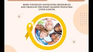Pediatric Liver Cancer Webinar 2023