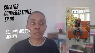 So, who are you again?! | Allow me to formally introduce myself | Creator Conversations | EP 06