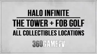 Halo Infinite All The Tower + FOB Golf Collectibles Locations Guide / Tutorial / Solution