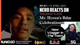 Nero REACTS ON ExGunner VLOGS - Mr. Hyozu's Birthday Celebration 😍 | Nero LIVE REACTION - GAURABYT |