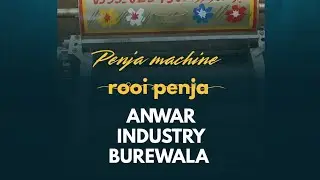 Rooi penja machine cotton penja Anwar industry burewala 