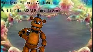 Bleddy on ethereal workshop! Darnimates' Fanmade Monsters Series Pt. 1