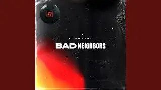 Bad Neighbors