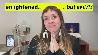 can you be enlightened and still be a terrible person?