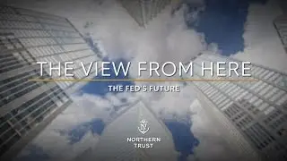 The View From Here - The Fed's Future (June 19, 2018)