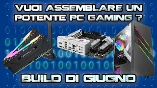 Giugno 2023: Risparmia assemblando questo PC Gaming!!!